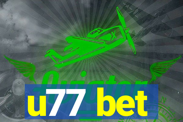 u77 bet